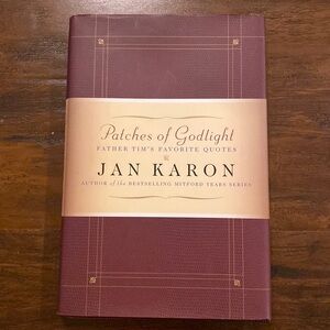 Patches of Godlight Father Tim’s Favorite Quotes - Mitford Series by Jan Karon